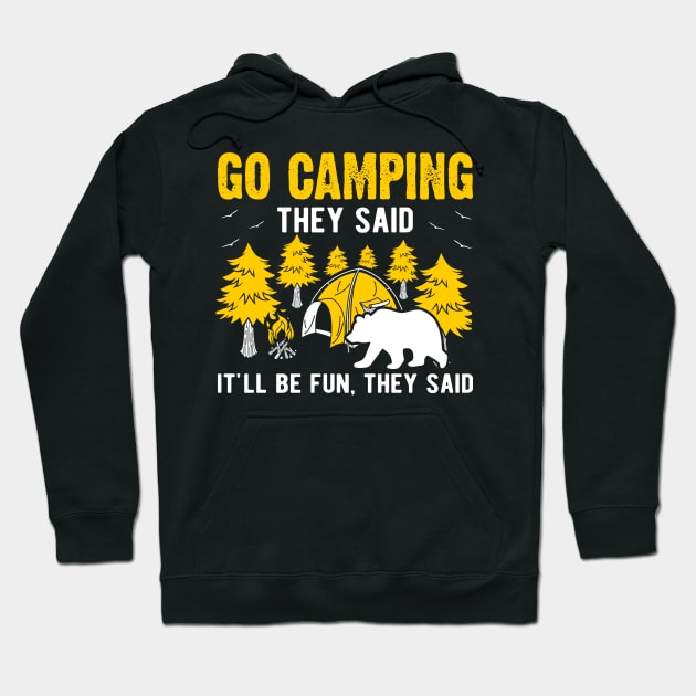 Go Camping They Said Hoodie by kazumi